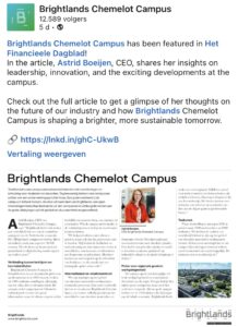 Brightlands Chemelot Campus has been featured in Het Financieele Dagblad. Astrid Boeijen about leadership, innovation and developments